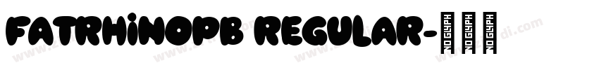 FatRhinoPB Regular字体转换